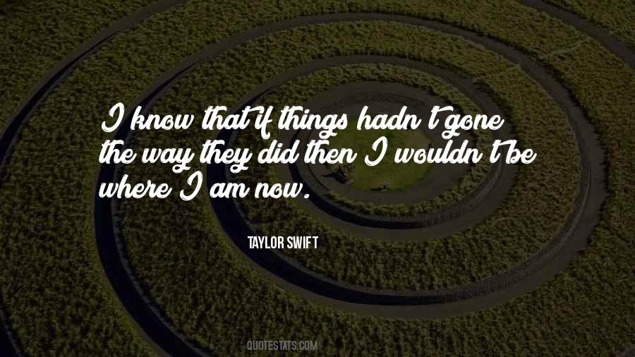 If I Am Gone Quotes #332511