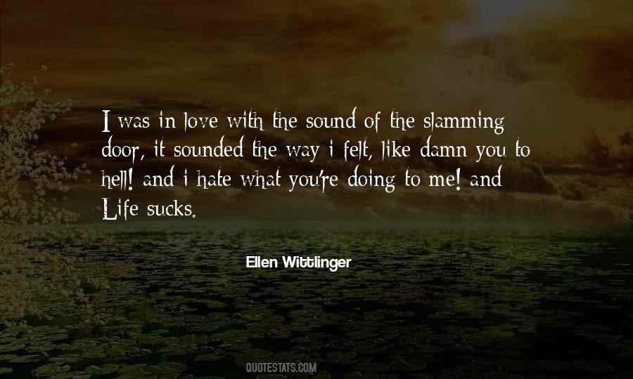 Hate Me And Love Me Quotes #490353