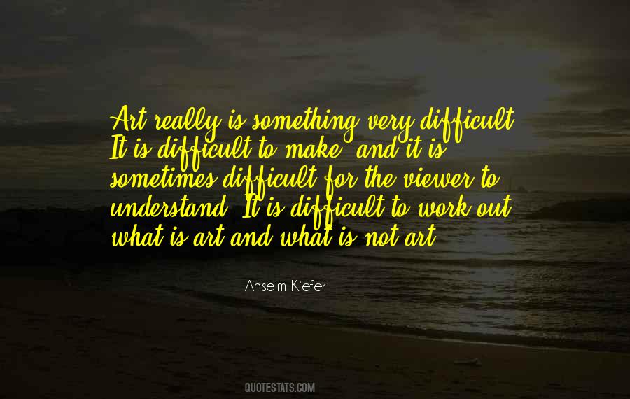 Understand Art Quotes #1217207