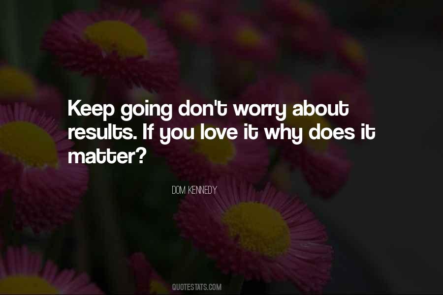 Why Does It Matter Quotes #461364