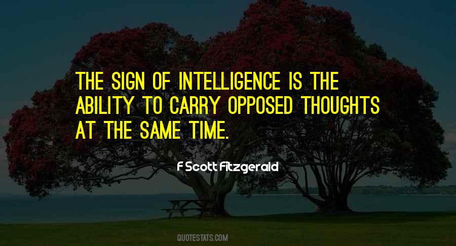 Sign Of Intelligence Quotes #1416906