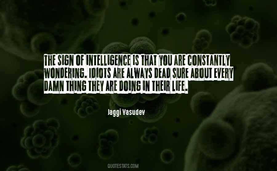 Sign Of Intelligence Quotes #1424651