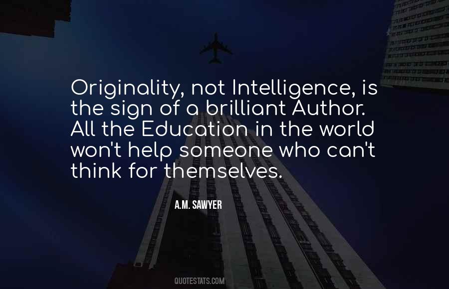 Sign Of Intelligence Quotes #692119