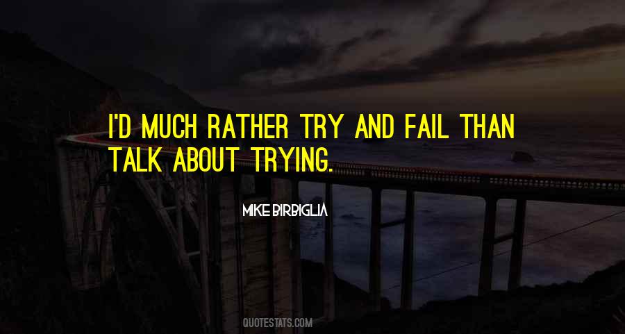 Try And Fail Quotes #1526865