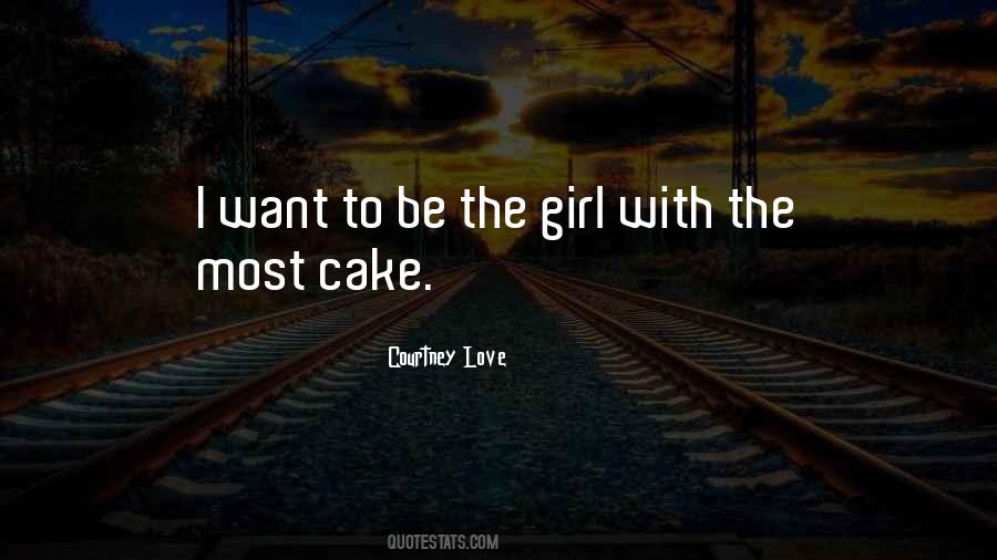 I Love Cake Quotes #689955