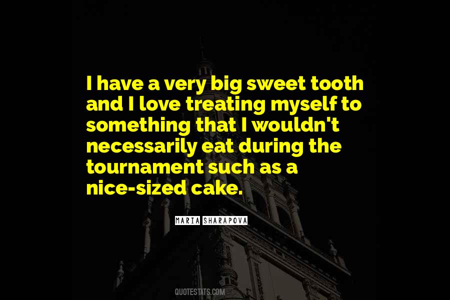 I Love Cake Quotes #985604