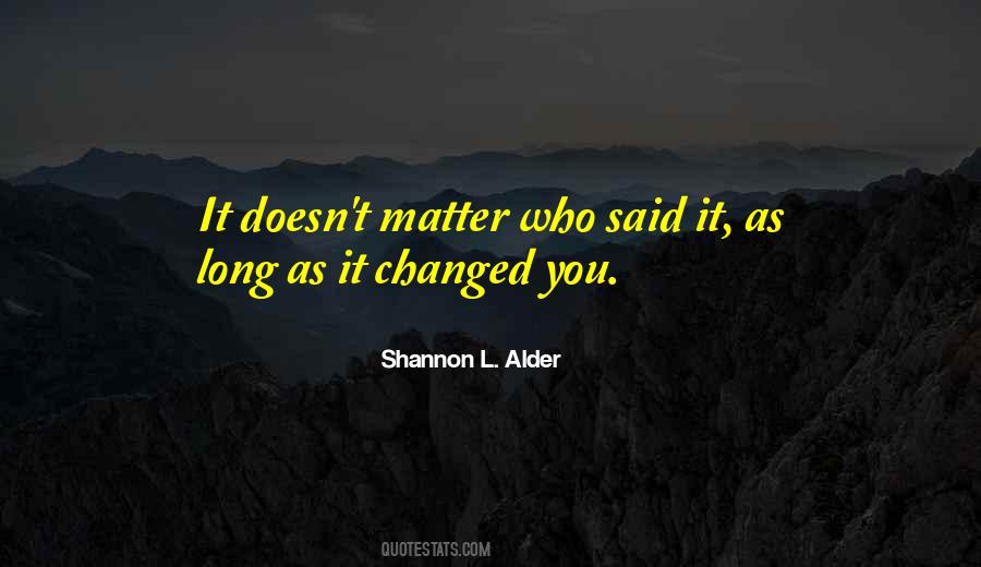 It Changed Quotes #1319816