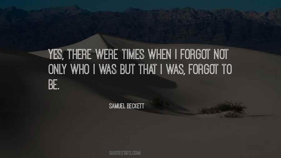 Forgot Who I Was Quotes #1035140