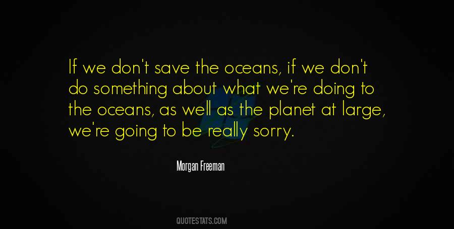 Quotes About The Oceans #1496955