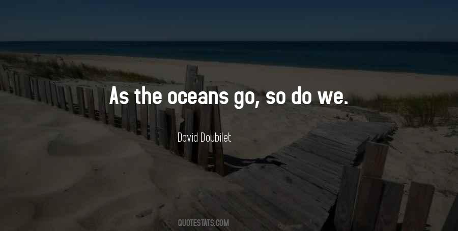 Quotes About The Oceans #1685388