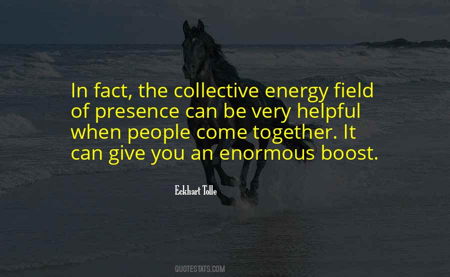 Quotes About Giving Off Energy #23136