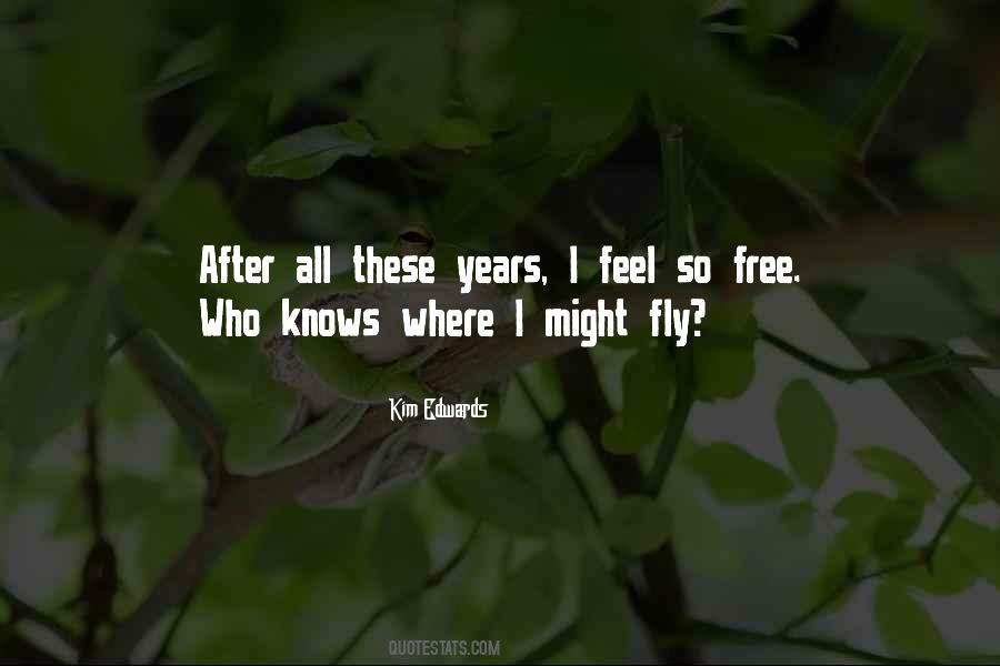 I Just Want To Fly Quotes #24486