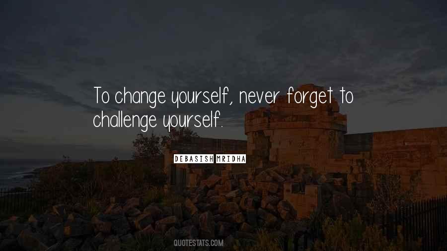 Never Change Yourself For Someone Quotes #65336