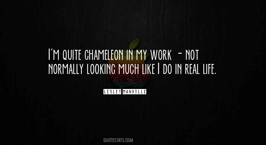 Chameleon Life Quotes #1309102