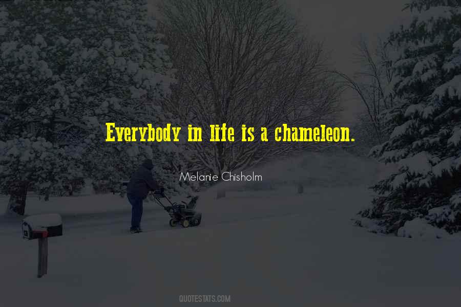 Chameleon Life Quotes #958869