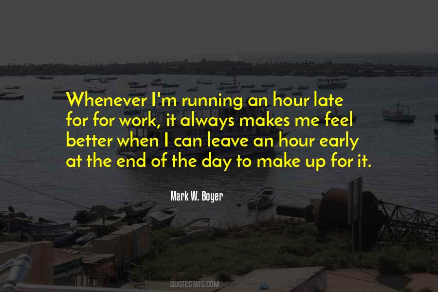 Always Running Late Quotes #118811
