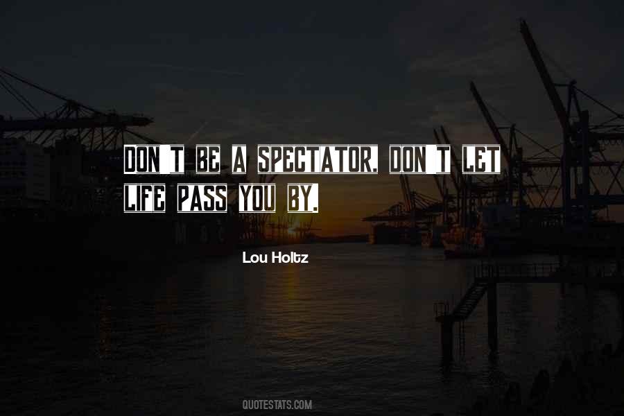Life Pass You By Quotes #1201193