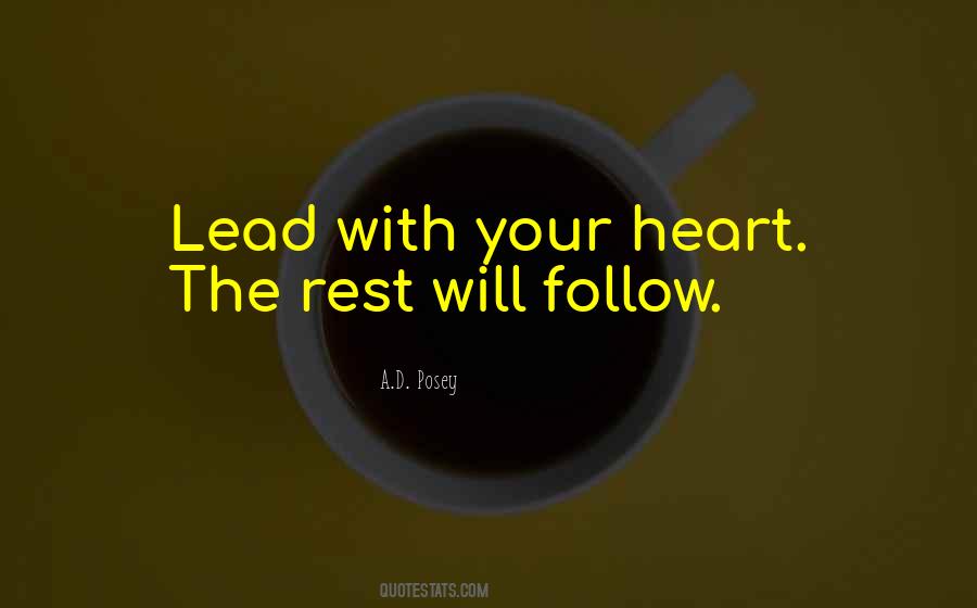 Lead With Heart Quotes #715774