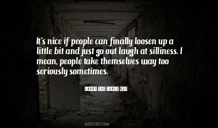 Way Too Nice Quotes #1518212