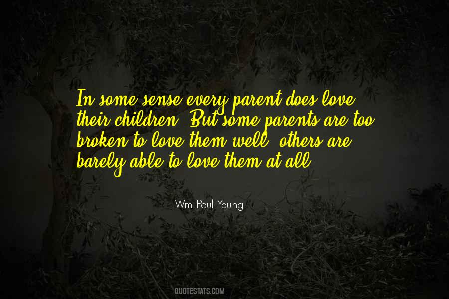 Too Broken To Love Quotes #661456