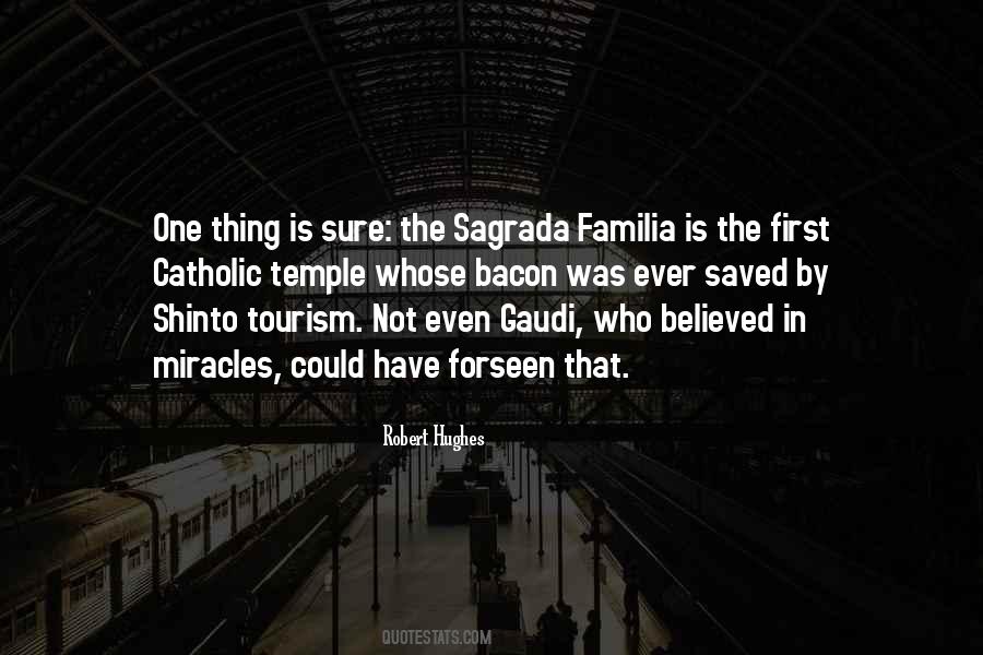 Gaudi Sagrada Familia Quotes #1402880