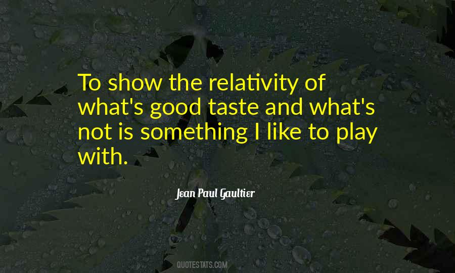 Gaultier Quotes #1458330