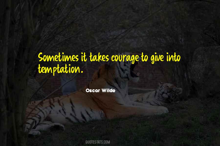 Quotes About Giving Into Temptation #1733015