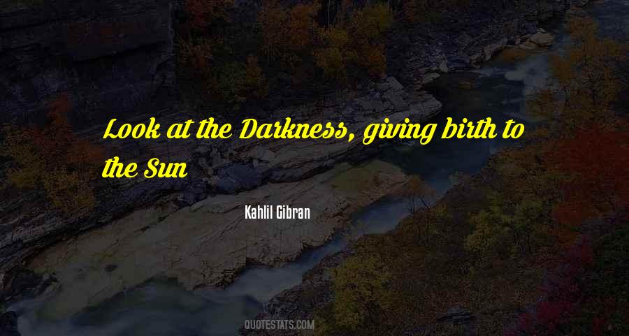 Quotes About Giving Into Darkness #1045002