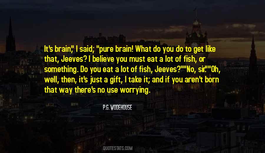 No Use Worrying Quotes #1238735