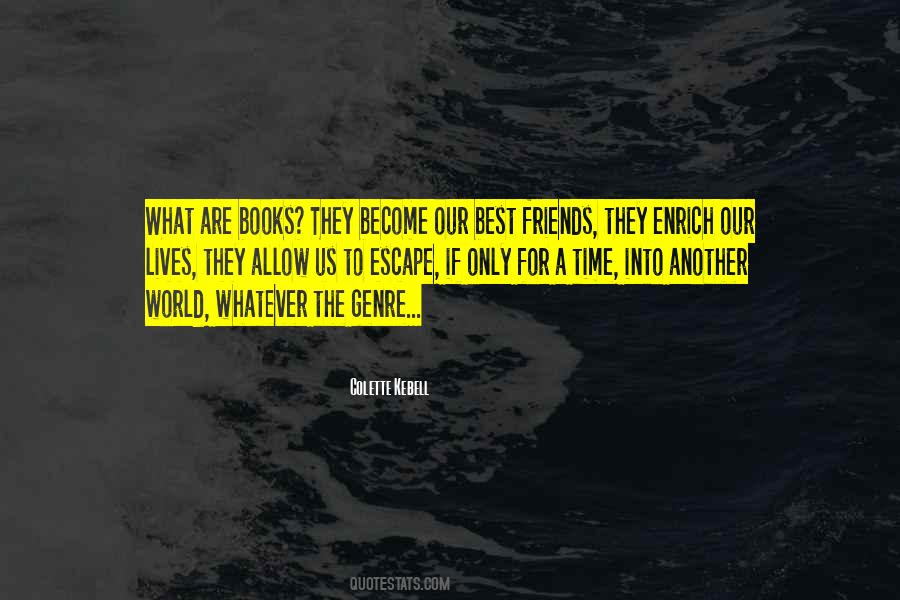 Books Are Our Best Friends Quotes #1669199