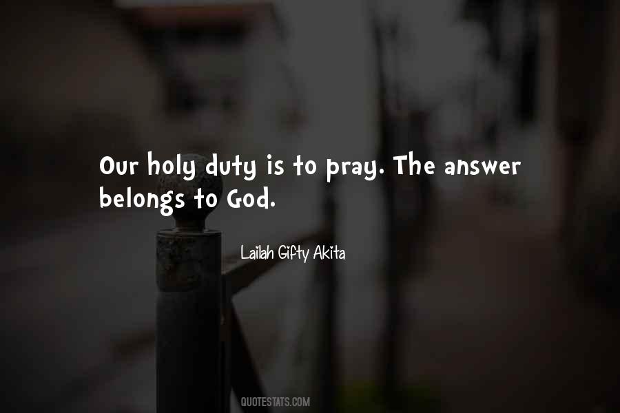 Duty Is God Quotes #1382623