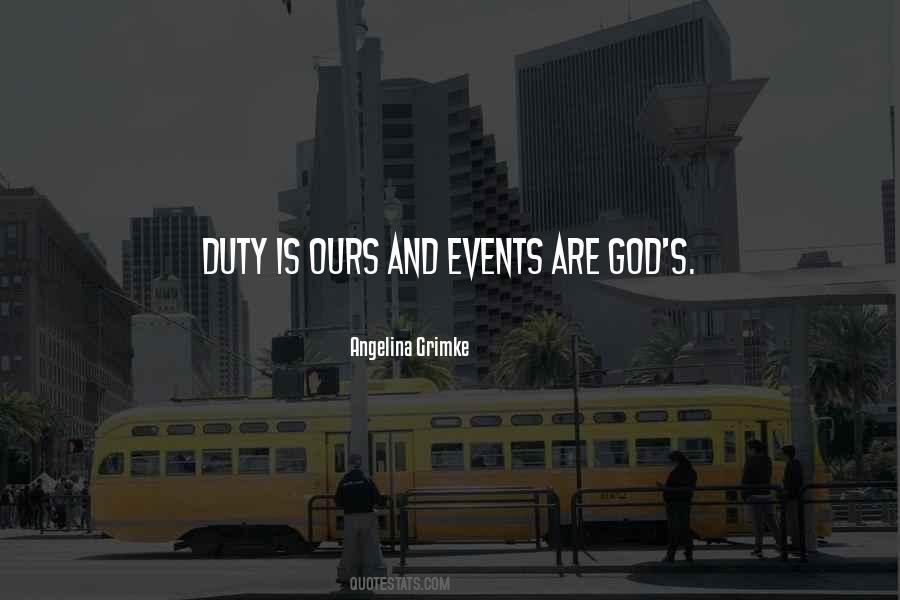 Duty Is God Quotes #691159