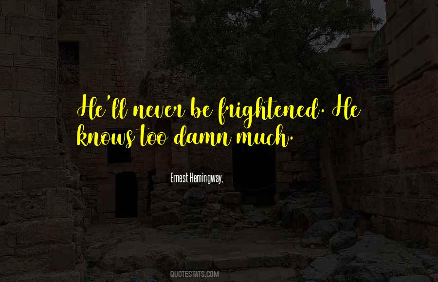 One Never Knows Do One Quotes #102797
