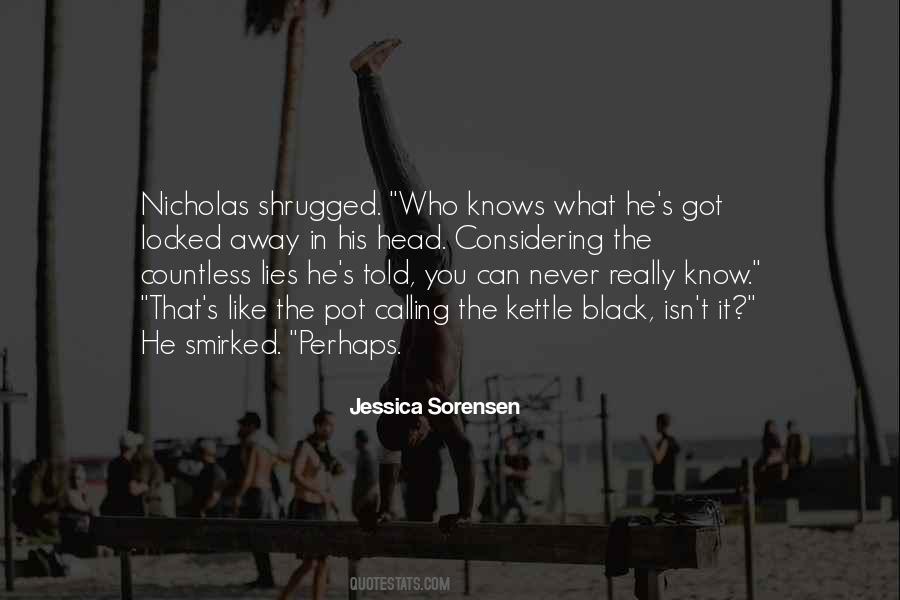 One Never Knows Do One Quotes #88214