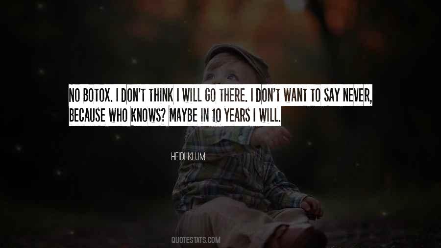 One Never Knows Do One Quotes #88434