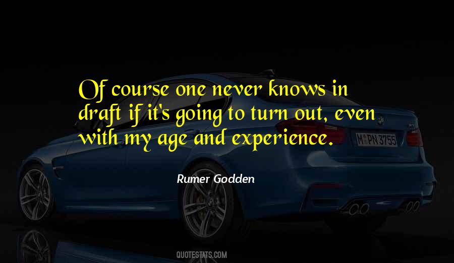 One Never Knows Do One Quotes #92713