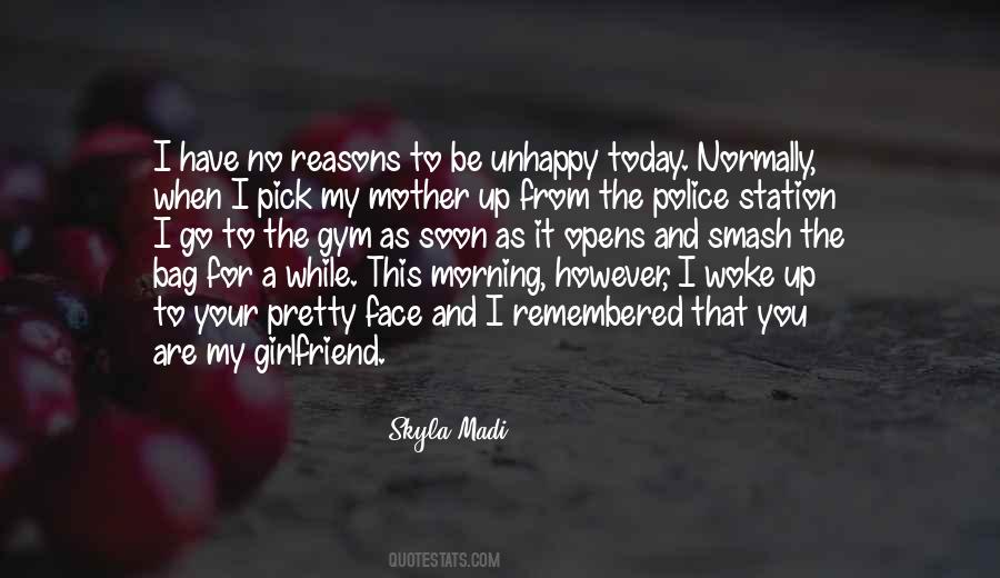 This Morning I Woke Up Quotes #114763