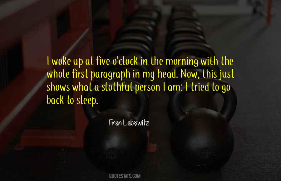 This Morning I Woke Up Quotes #1329520