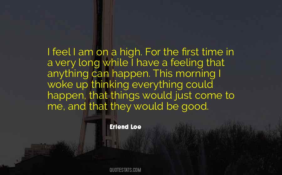 This Morning I Woke Up Quotes #1338150