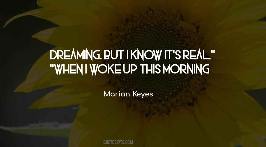 This Morning I Woke Up Quotes #1386527