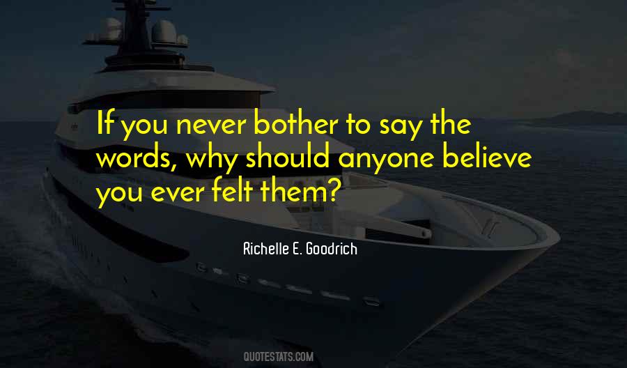 Never Believe Anyone Quotes #1795178