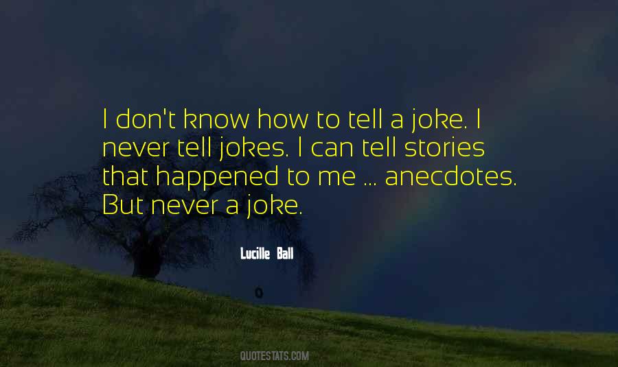 How To Tell A Quotes #1722524