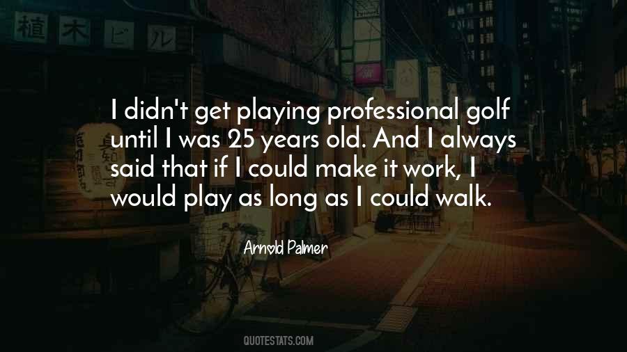 Professional Golf Quotes #1654393