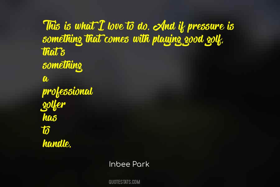 Professional Golf Quotes #1662928