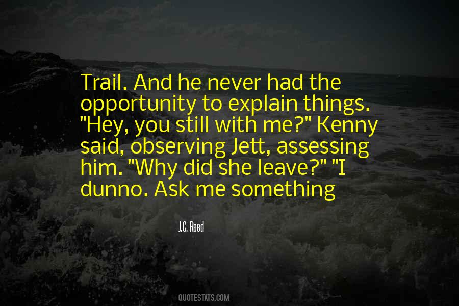 Why Ask Me Quotes #1091737