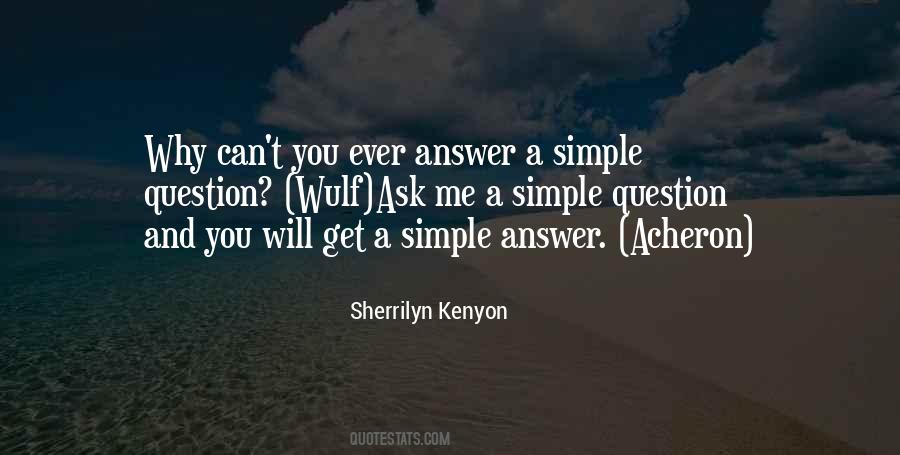 Why Ask Me Quotes #20362