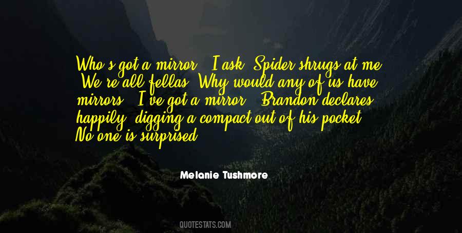 Why Ask Me Quotes #557319