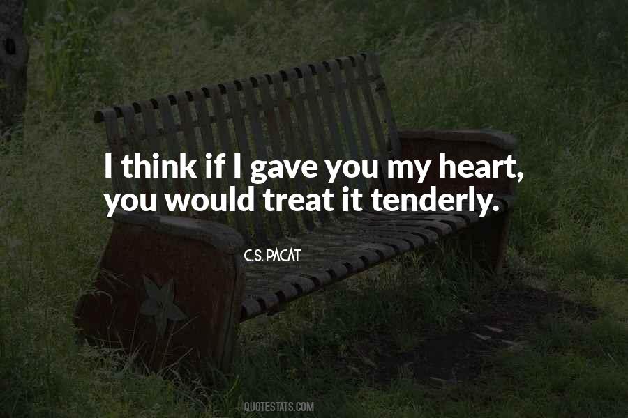 Gave My Heart Quotes #238940