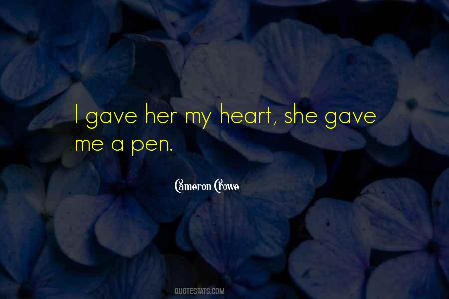 Gave My Heart Quotes #320211