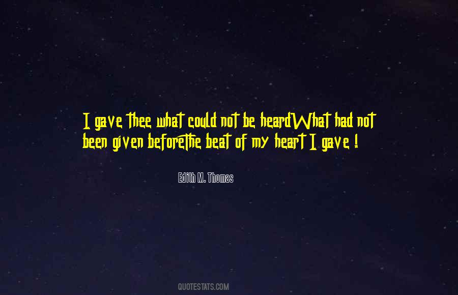 Gave My Heart Quotes #598101